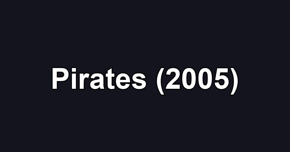 Pirates (2005)
