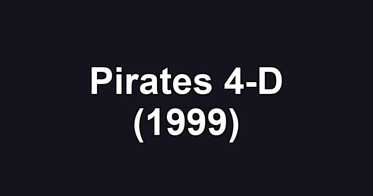 Pirates 4-D (1999)