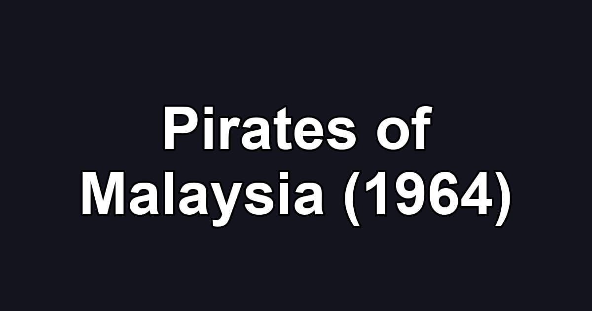 Pirates of Malaysia (1964)