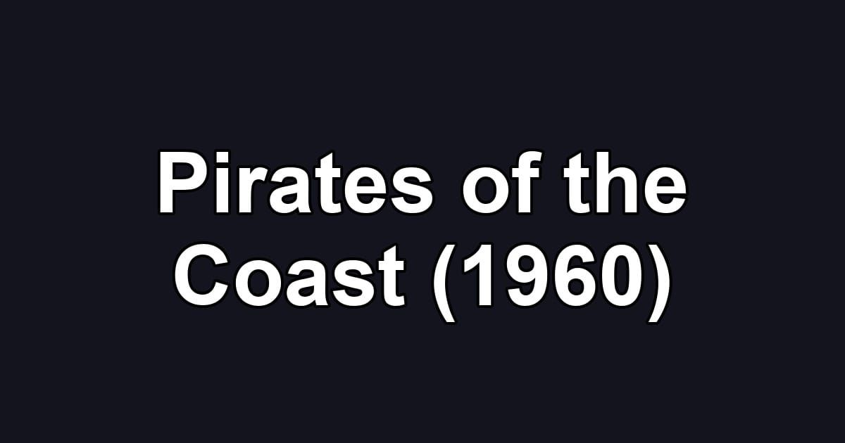 Pirates of the Coast (1960)