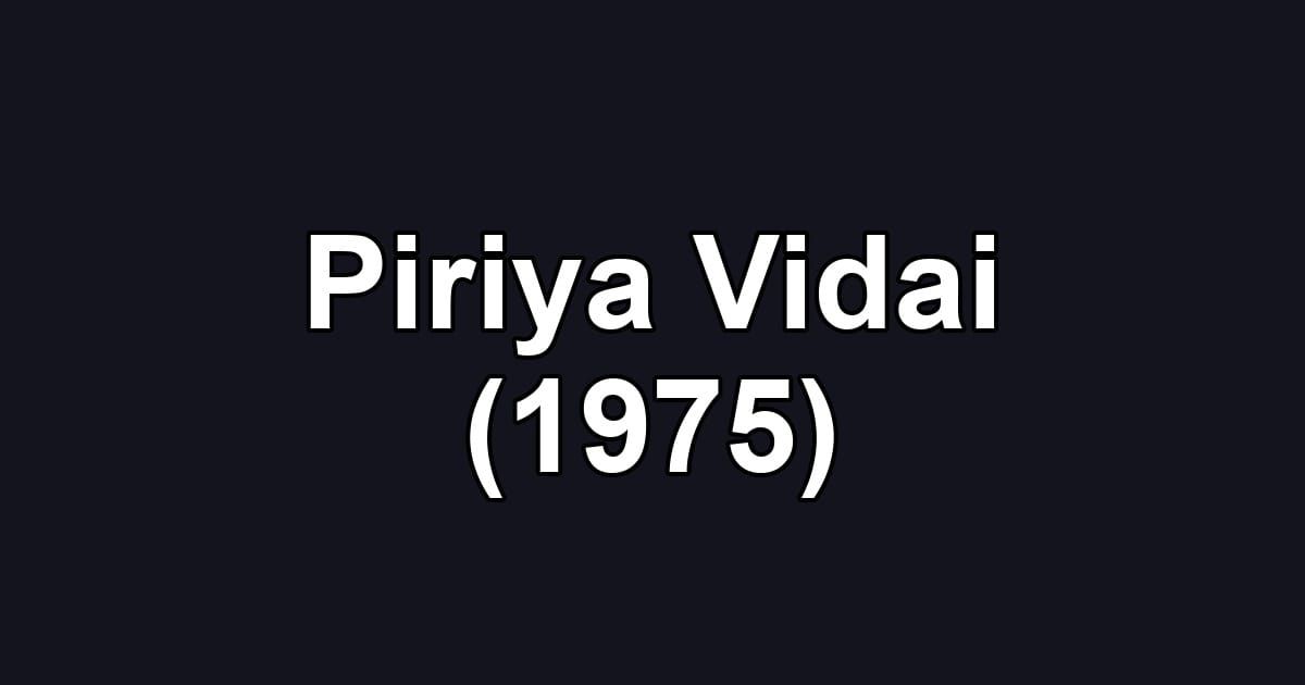 Piriya Vidai (1975)