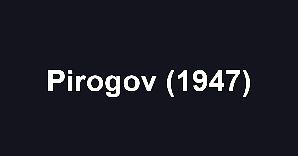 Pirogov (1947)