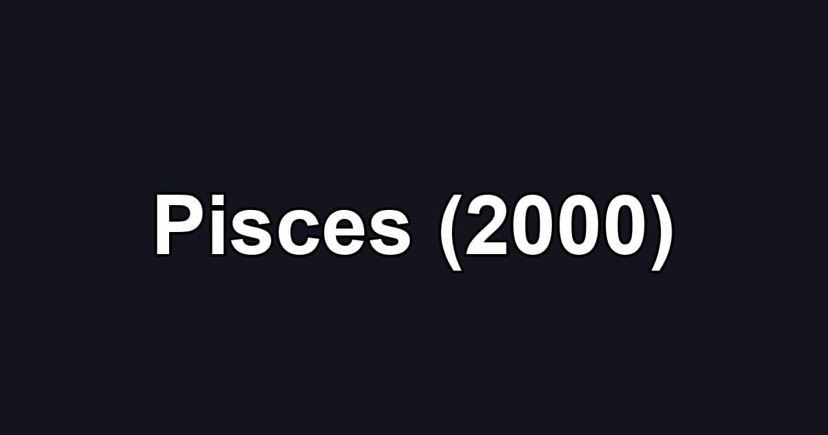 Pisces (2000)