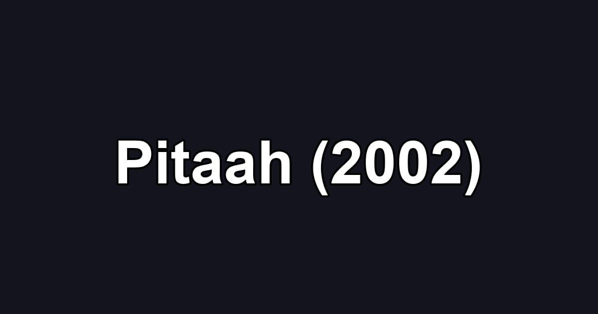 Pitaah (2002)