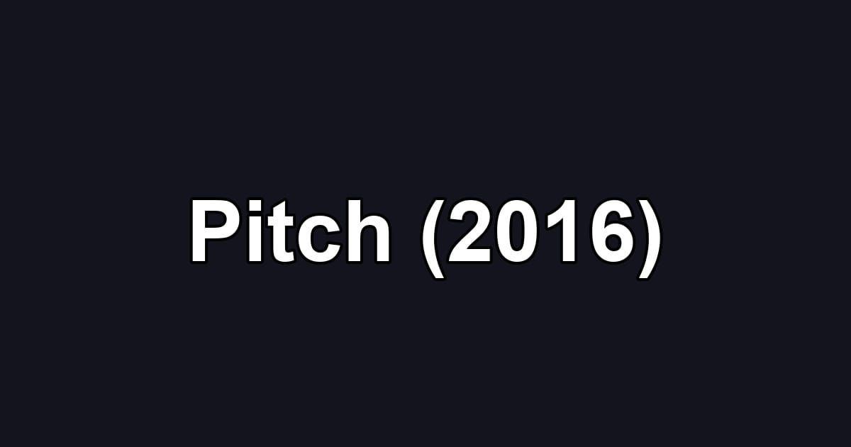 Pitch (2016)