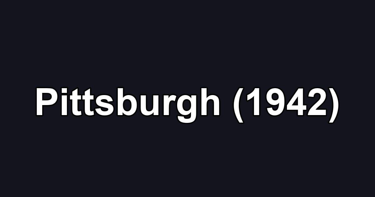 Pittsburgh (1942)