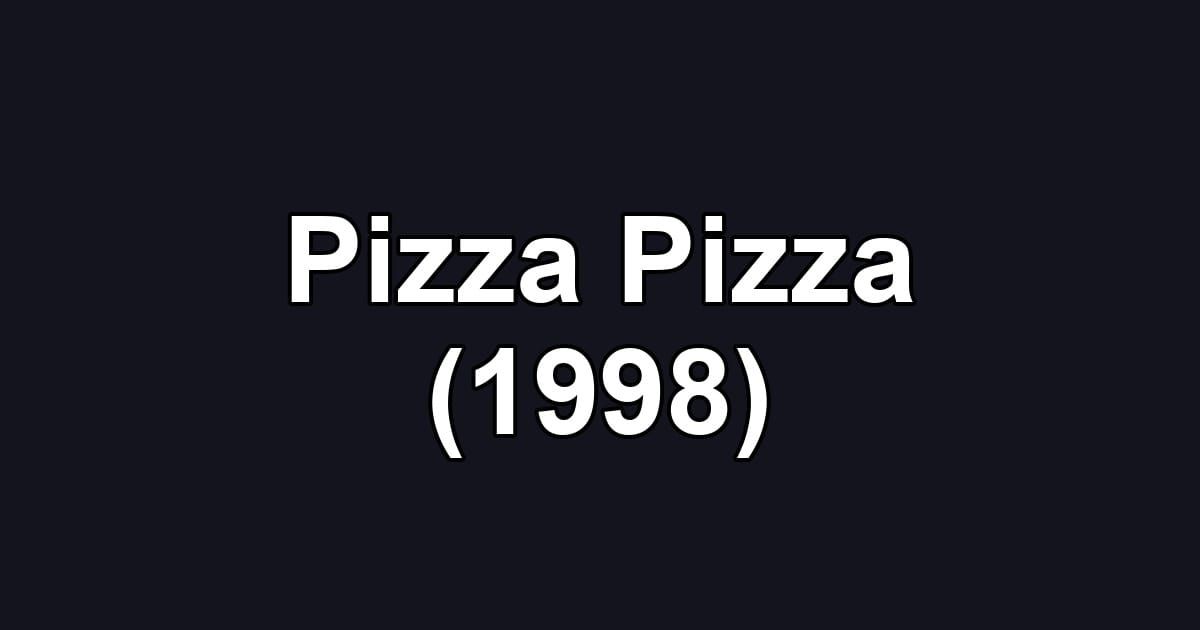 Pizza Pizza (1998)