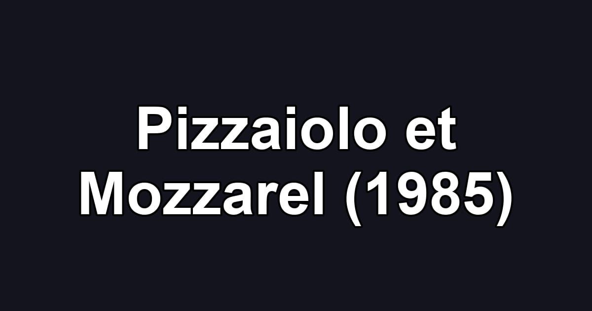 Pizzaiolo et Mozzarel (1985)