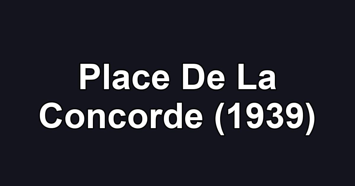 Place De La Concorde (1939)