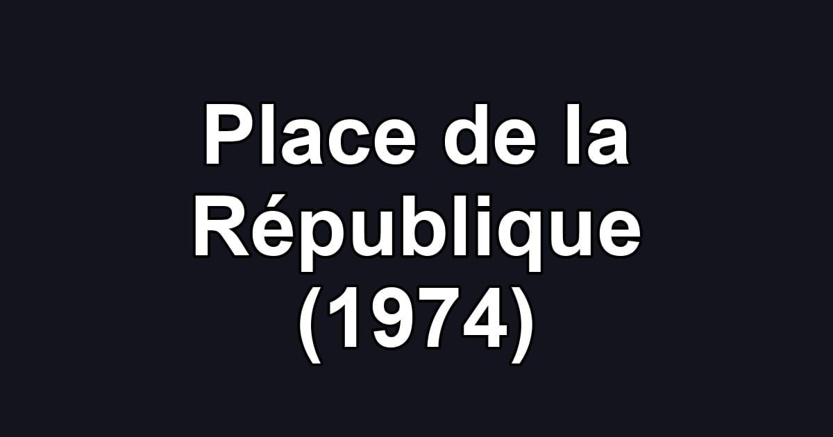 Place de la République (1974)