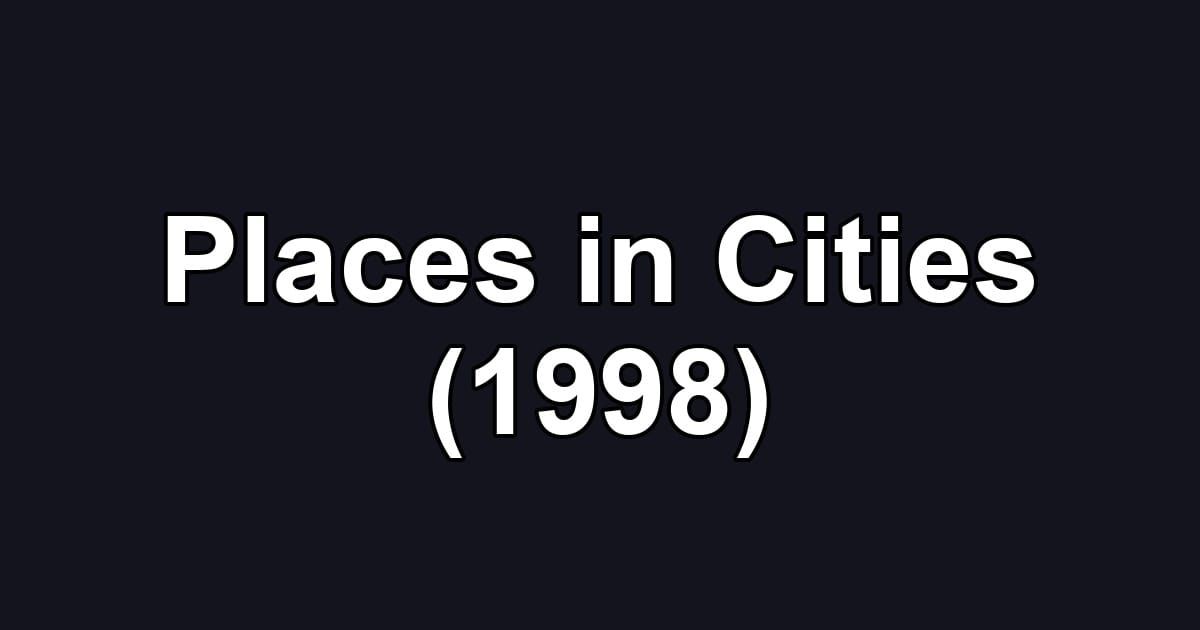 Places in Cities (1998)