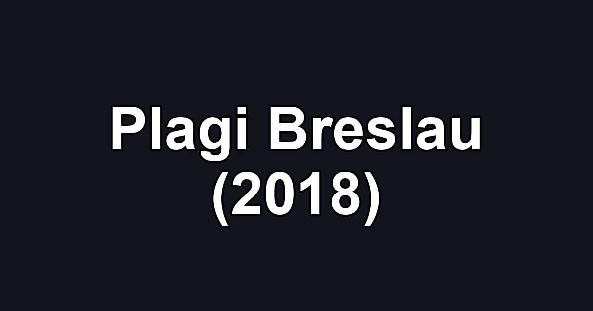 Plagi Breslau (2018)