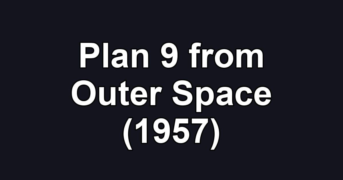 Plan 9 from Outer Space (1957)