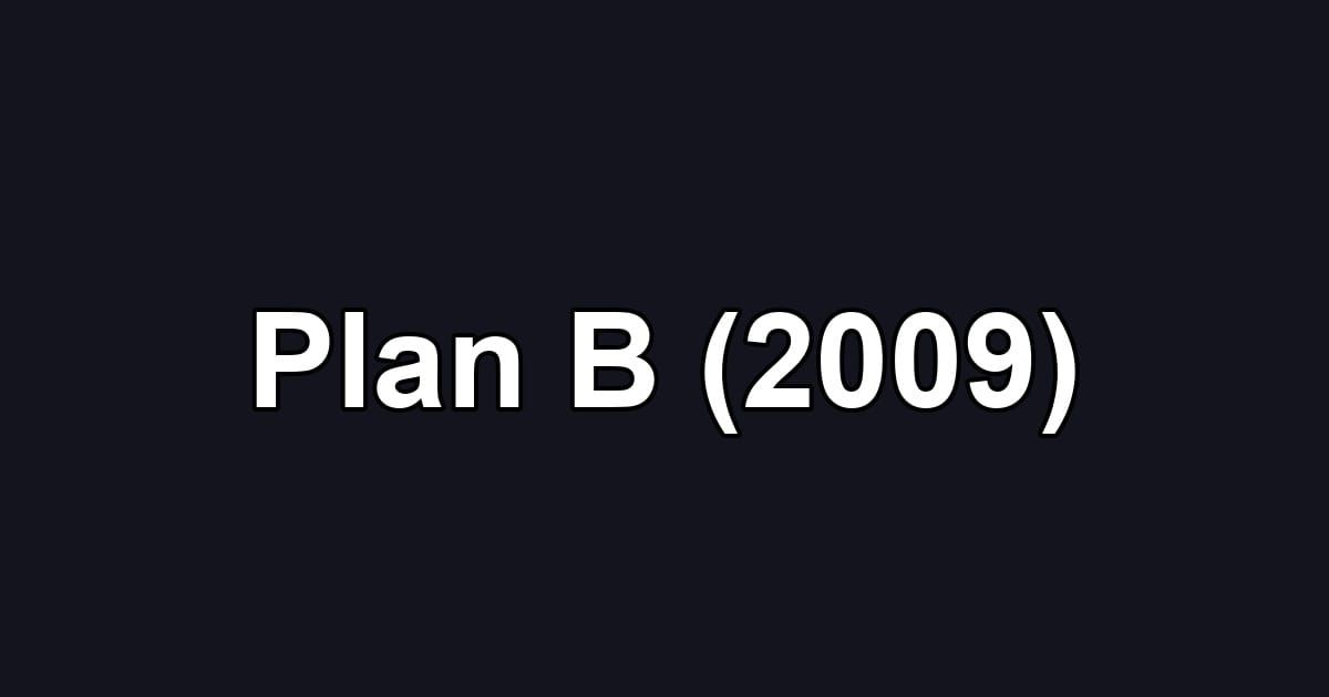 Plan B (2009)