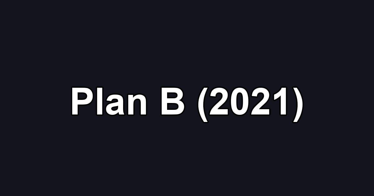 Plan B (2021)