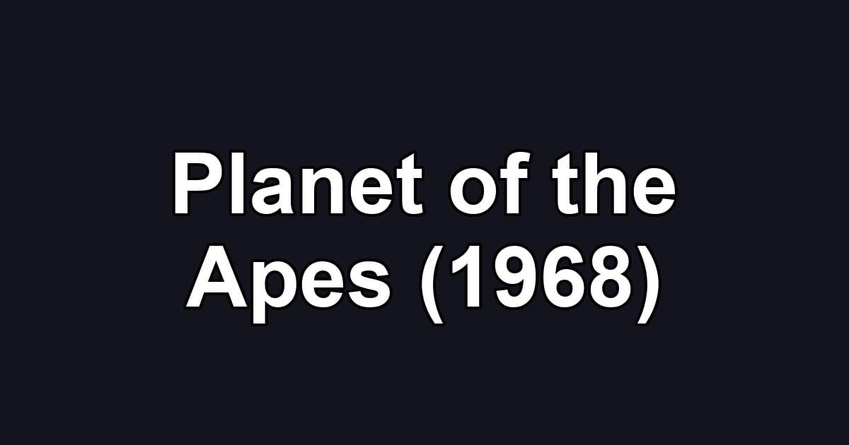 Planet of the Apes (1968)