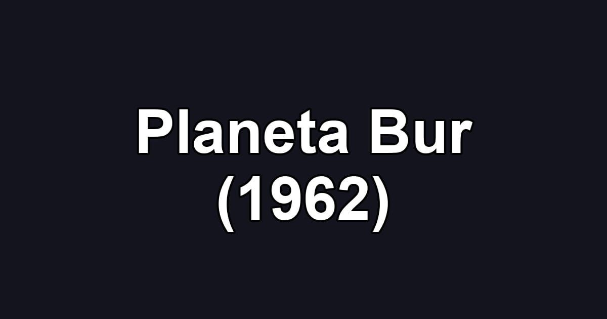 Planeta Bur (1962)