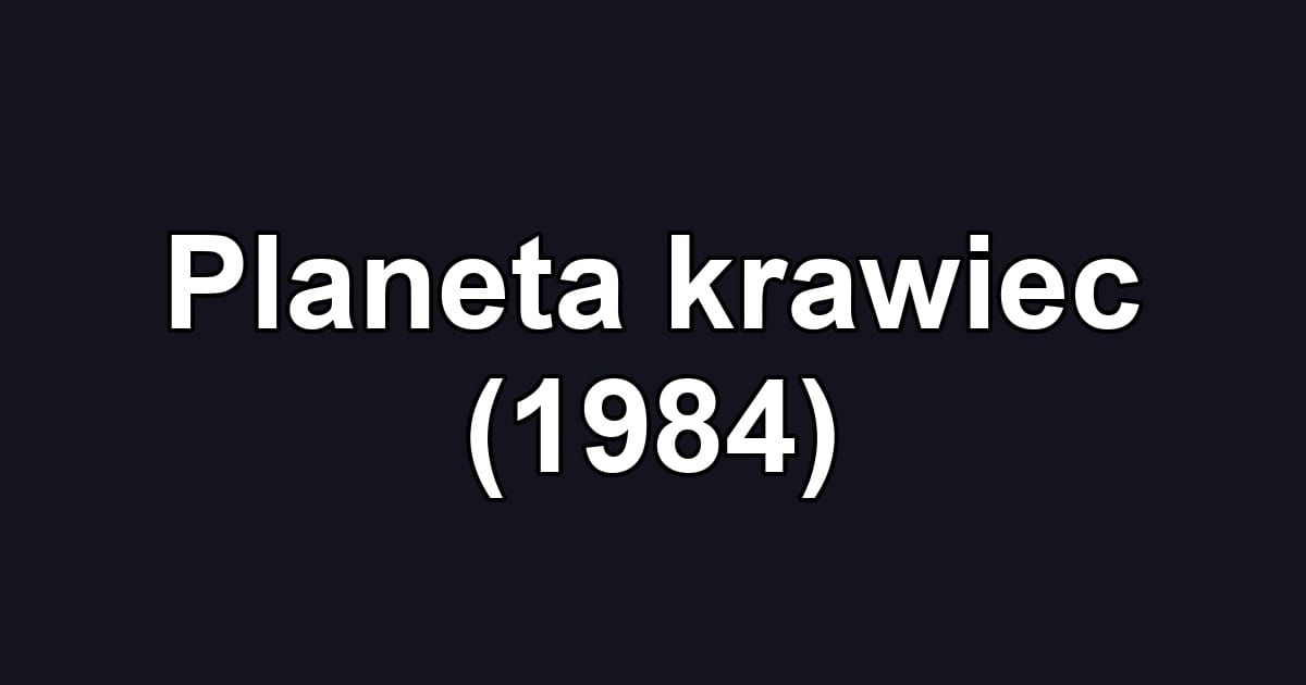 Planeta krawiec (1984)