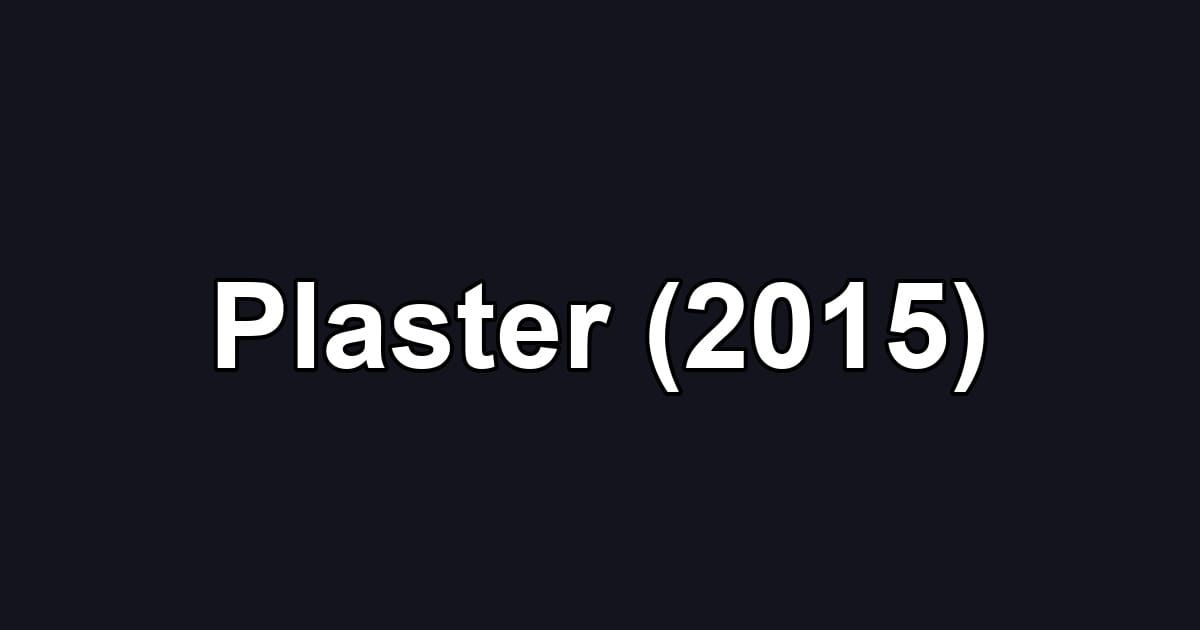 Plaster (2015)