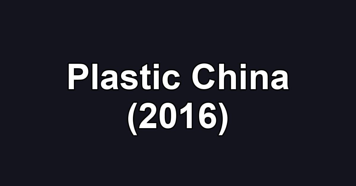Plastic China (2016)