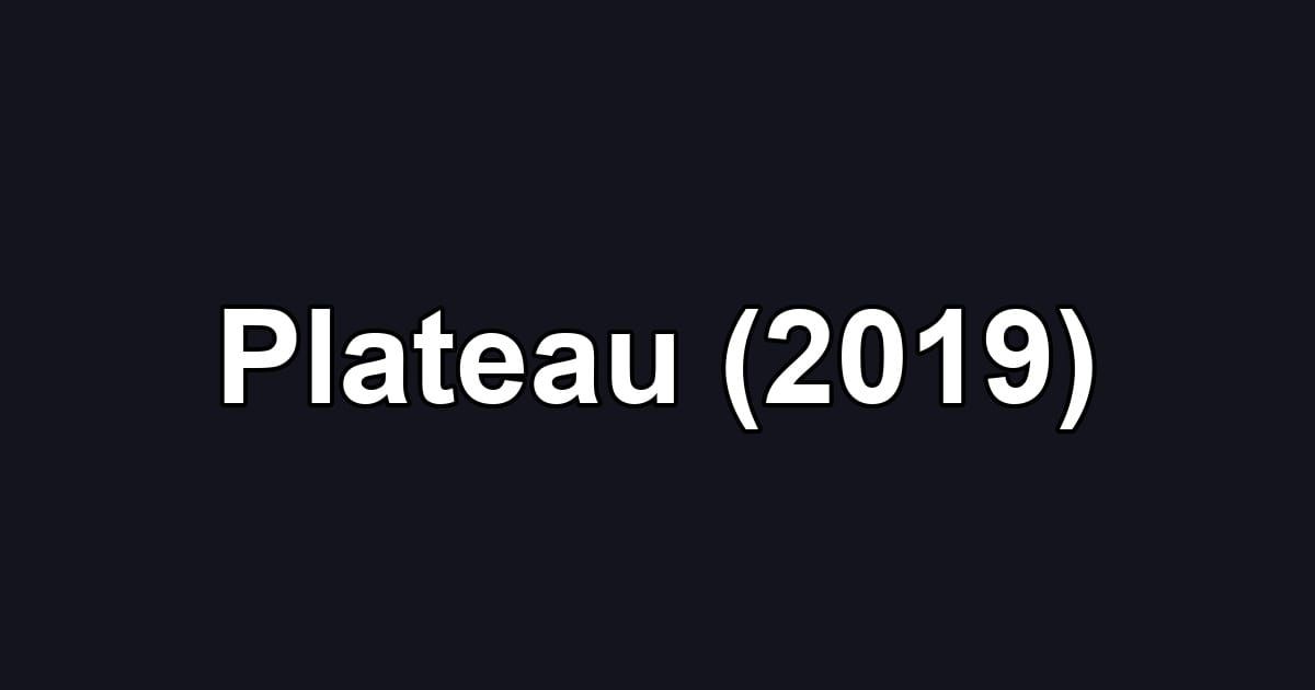 Plateau (2019)