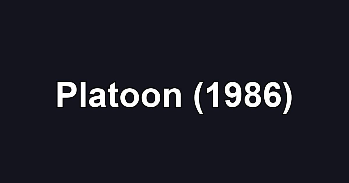 Platoon (1986)