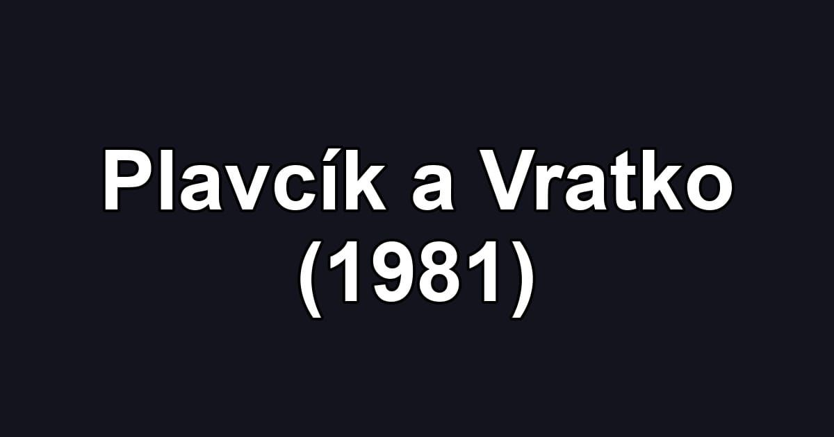 Plavcík a Vratko (1981)