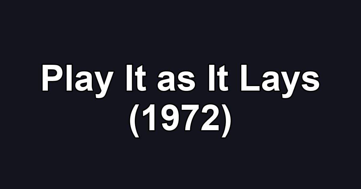 Play It as It Lays (1972)