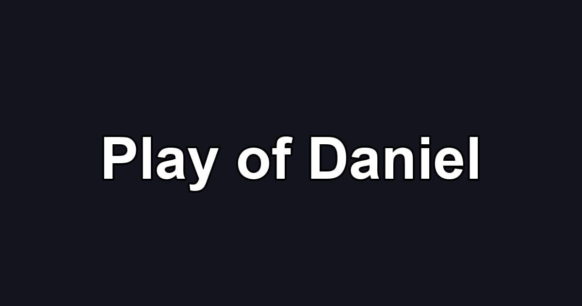 Play of Daniel