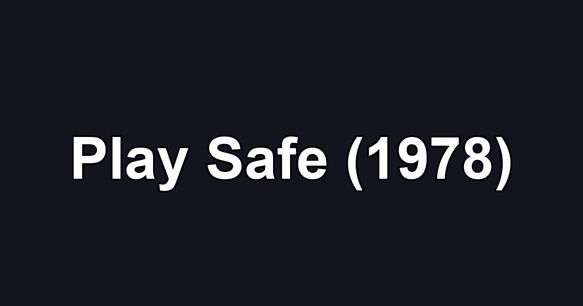 Play Safe (1978)