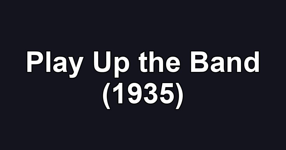 Play Up the Band (1935)