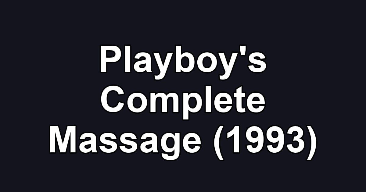 Playboy's Complete Massage (1993)
