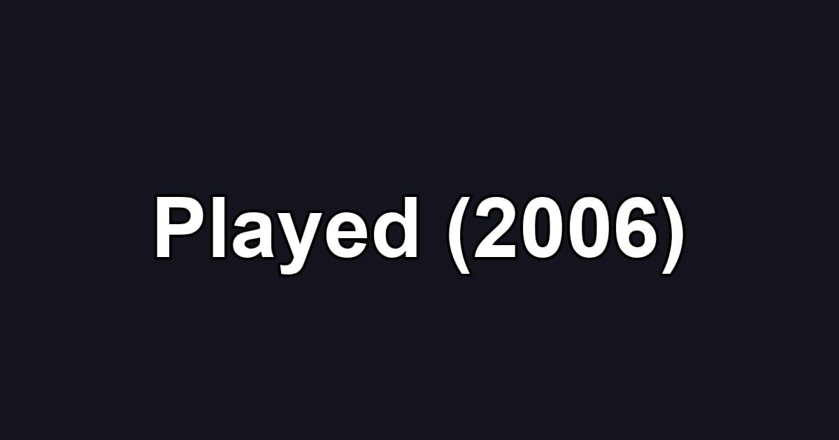 Played (2006)