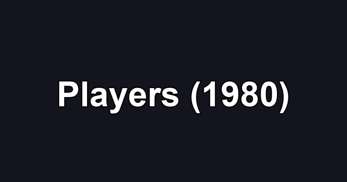 Players (1980)