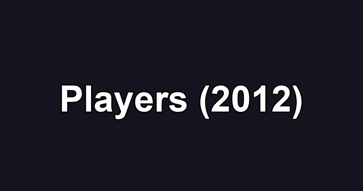 Players (2012)