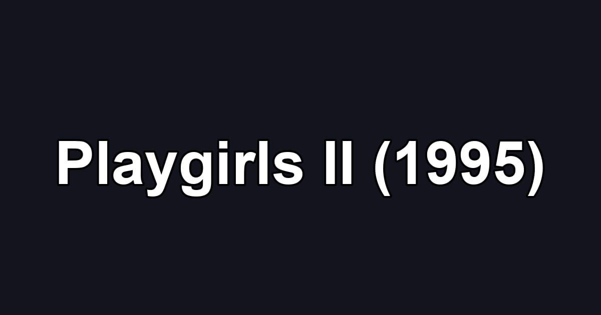 Playgirls II (1995)