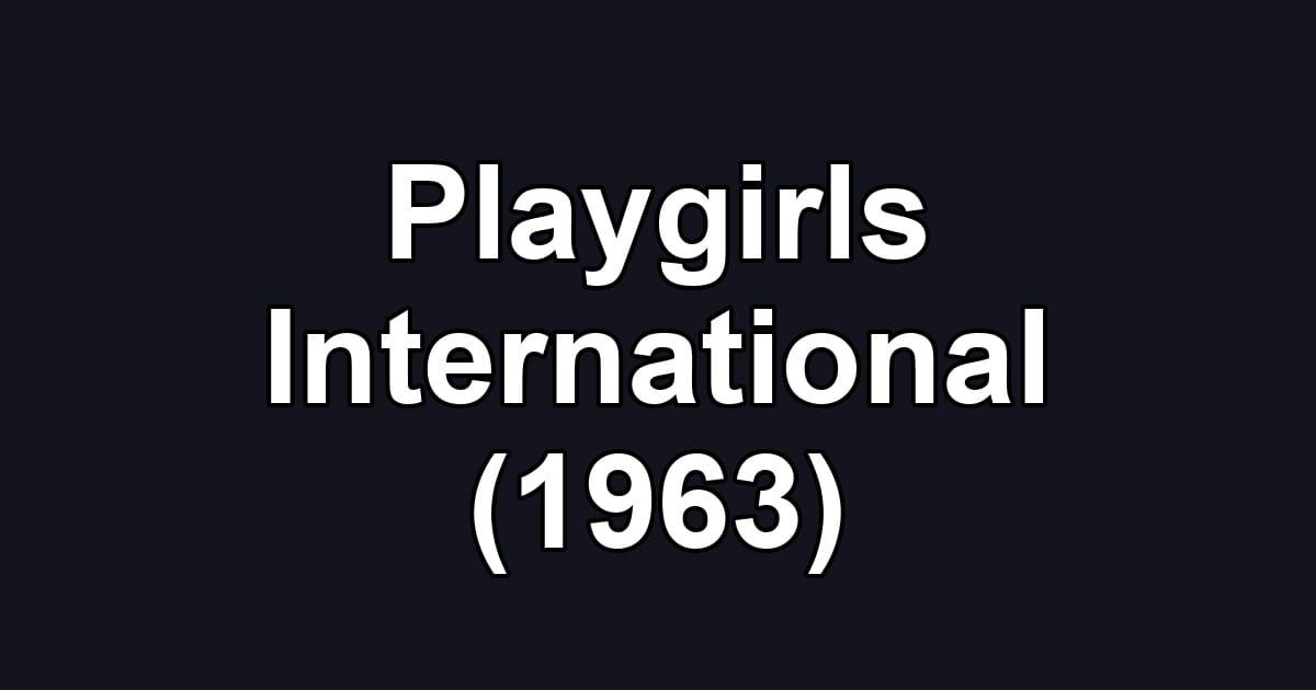 Playgirls International (1963)