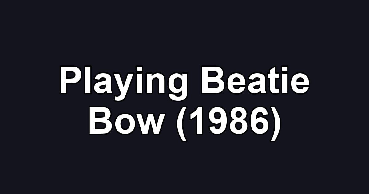 Playing Beatie Bow (1986)
