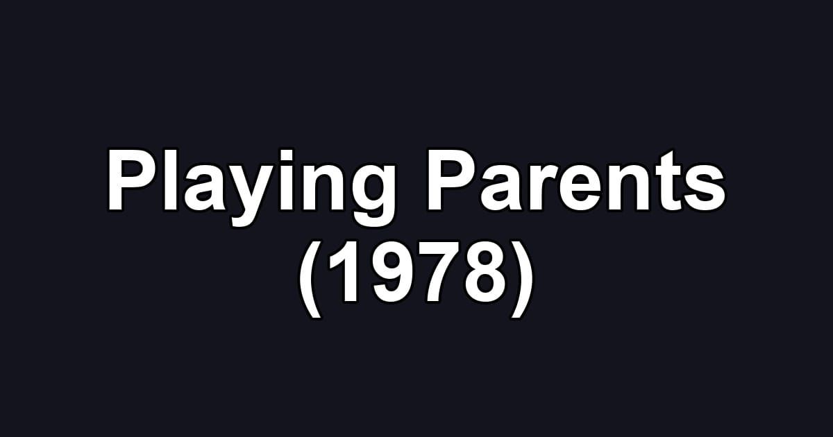 Playing Parents (1978)