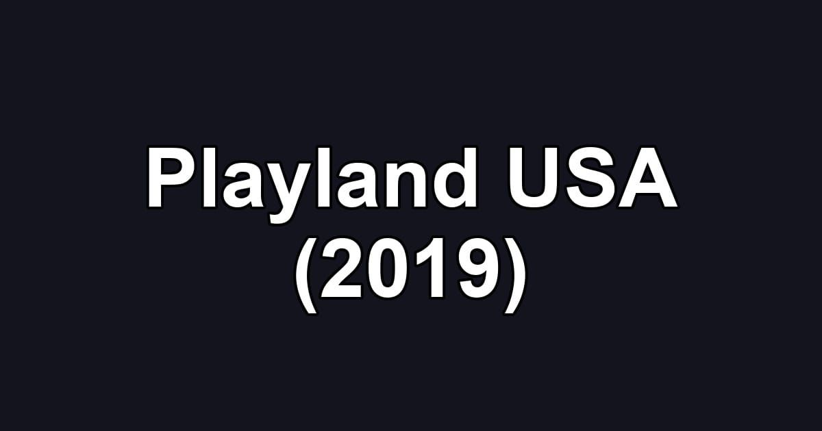 Playland USA (2019)
