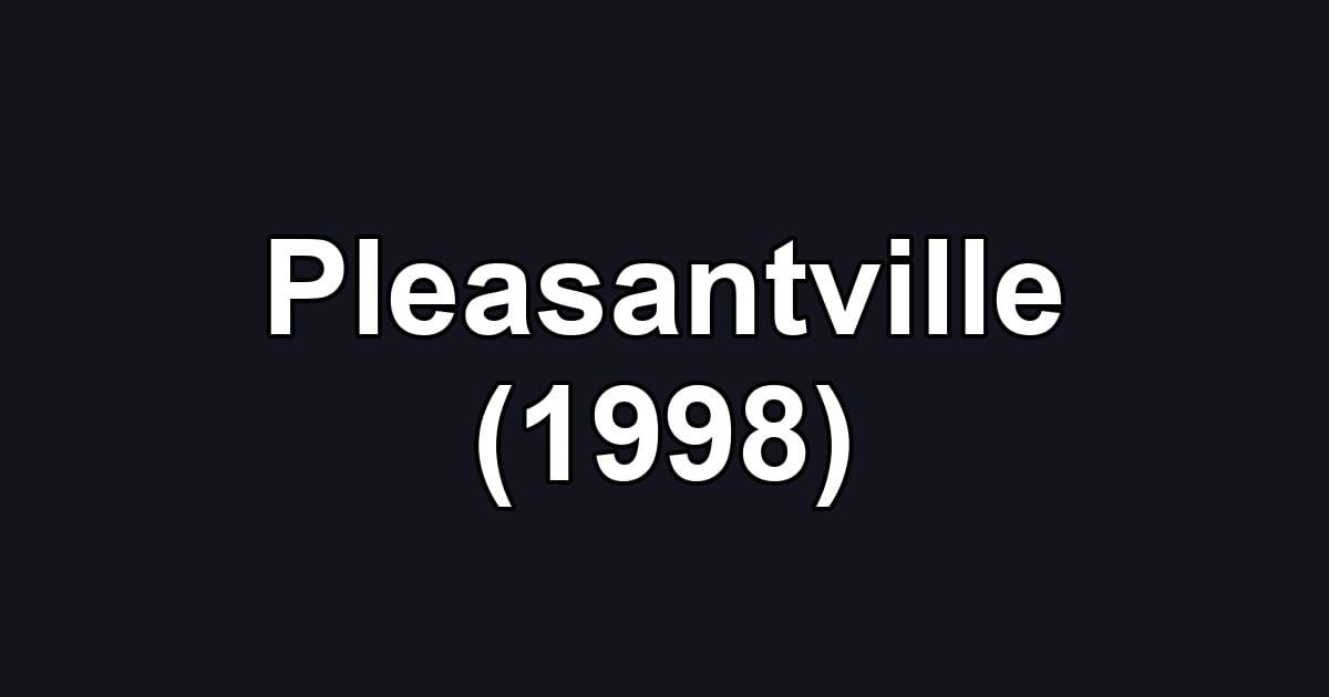 Pleasantville (1998)