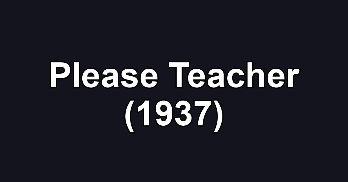 Please Teacher (1937)