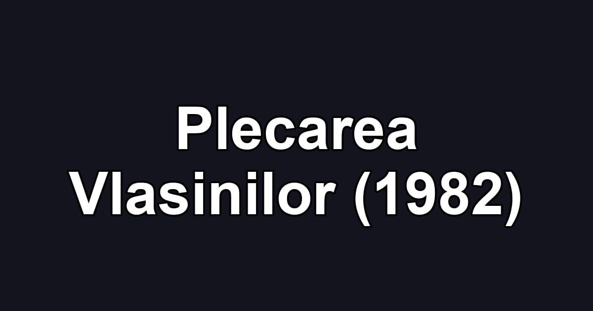 Plecarea Vlasinilor (1982)