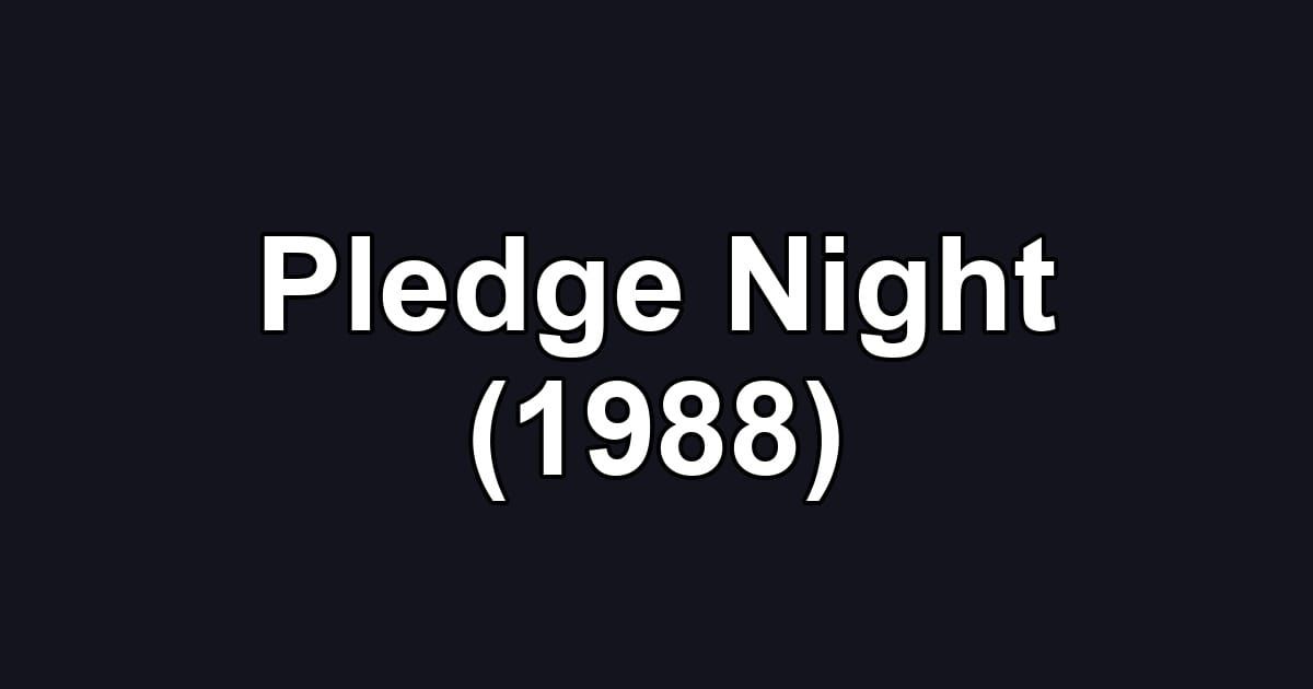 Pledge Night (1988)