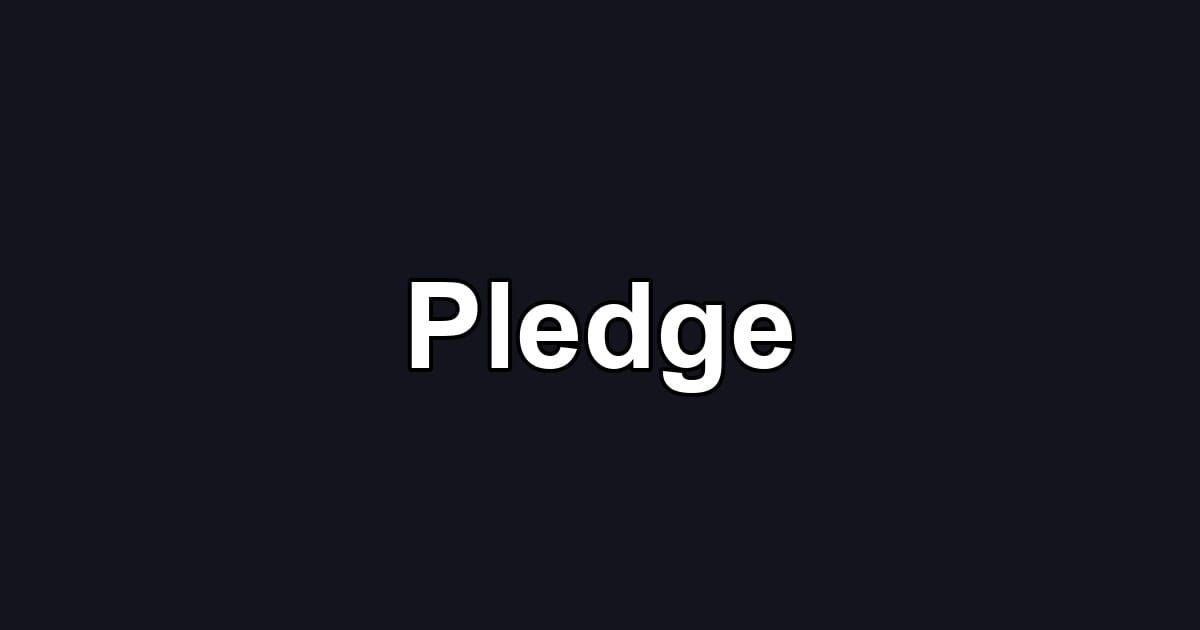 Pledge