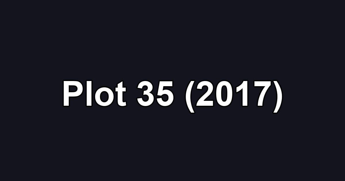Plot 35 (2017)