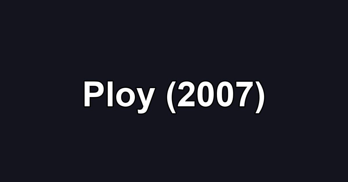 Ploy (2007)