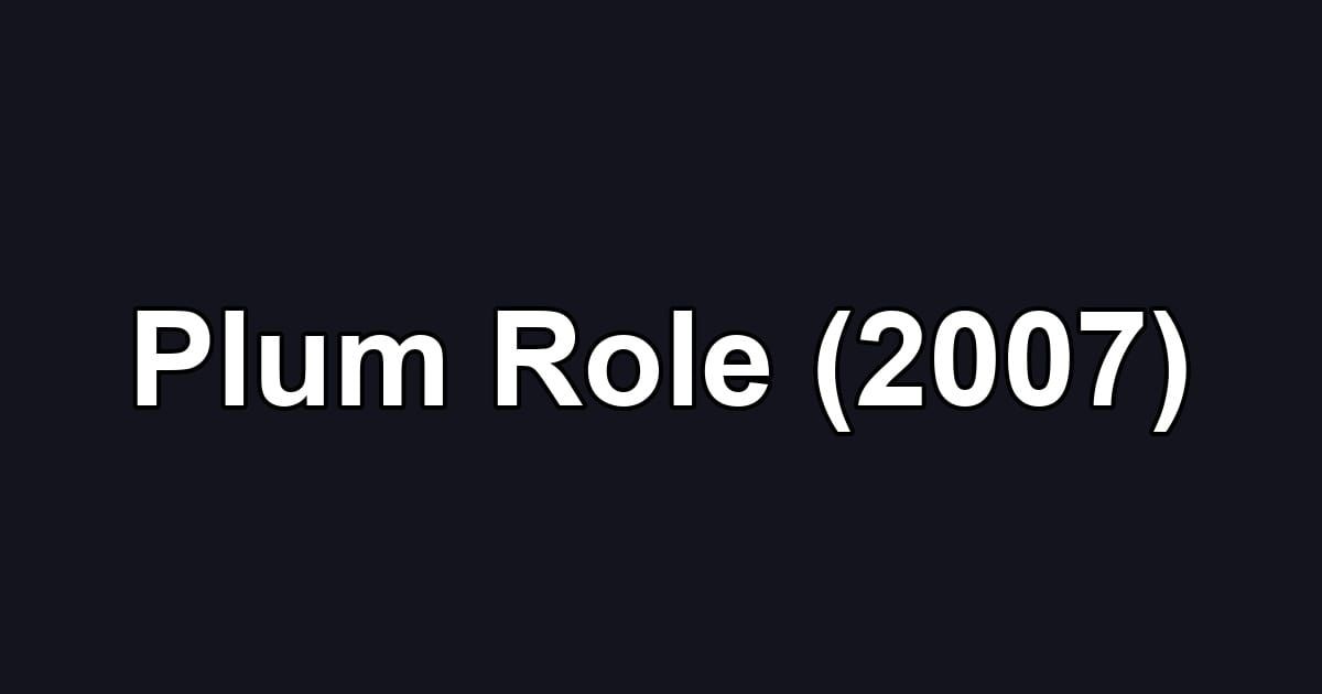 Plum Role (2007)