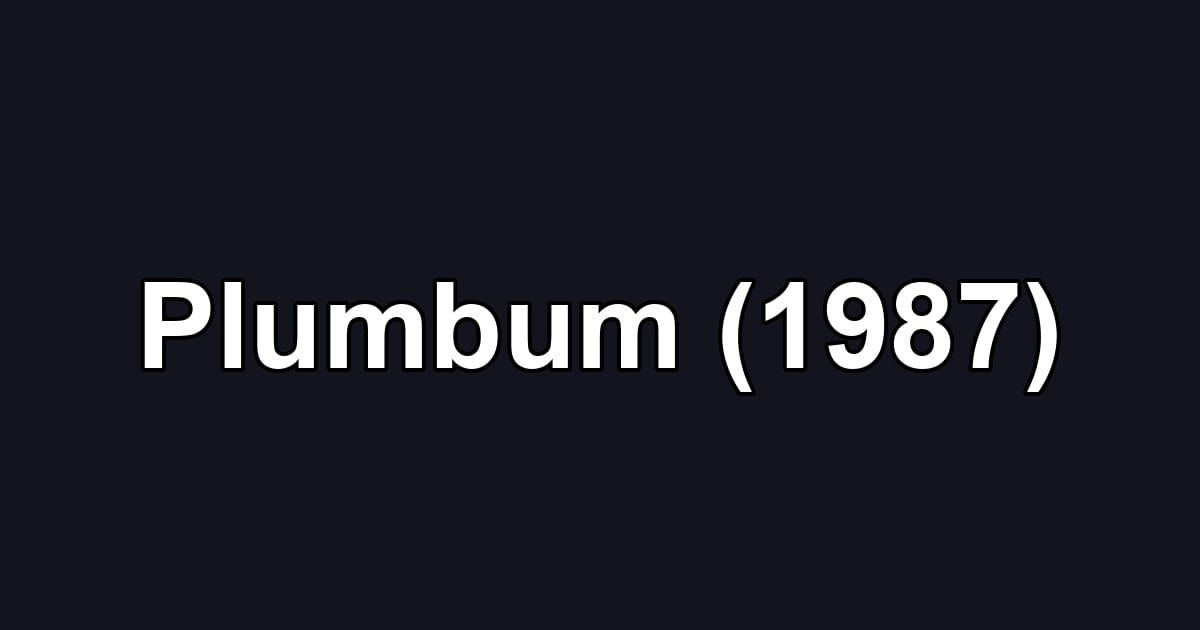 Plumbum (1987)