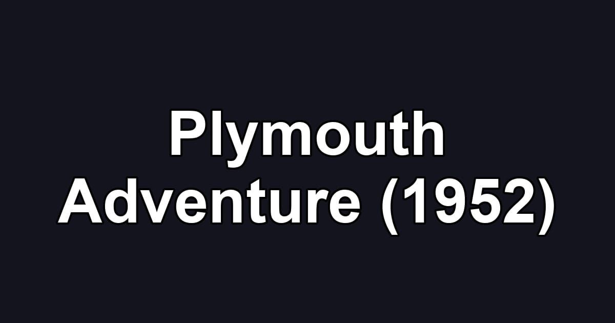 Plymouth Adventure (1952)